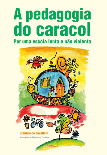 Livro - A Pedagogia Do Caracol