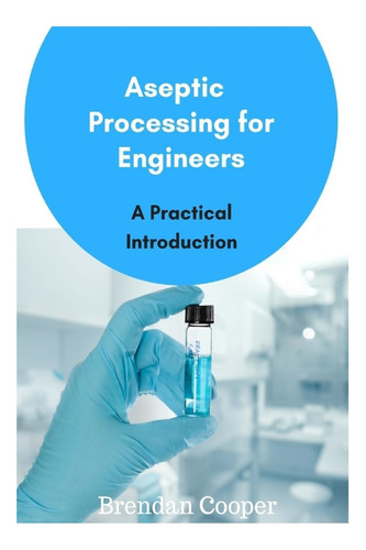 Libro: En Ingles Aseptic Processing For Engineers