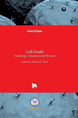 Libro Cell Death : Autophagy, Apoptosis And Necrosis - To...