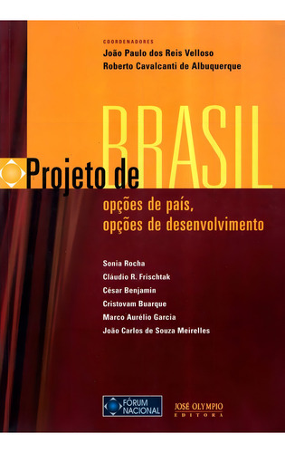 PROJETO DE BRASIL - Fórum Especial 2006: Fórum especial 2006, de Velloso, João Paulo dos Reis. Editorial Editora José Olympio Ltda., capa mole em português, 2006