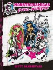 Libro Monstruoamigas Para Siempre (monster High) - Daneshvar