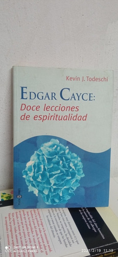 Edgar Cayce Doce Lecciones De Espiritualidad. Kevin Todeschi