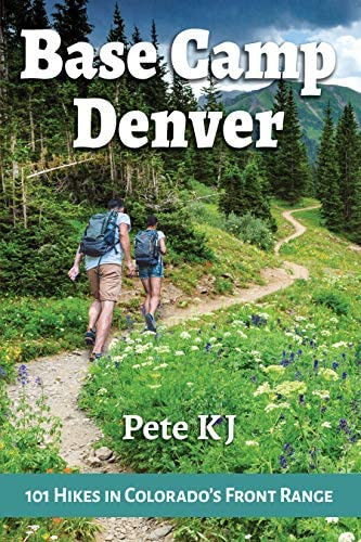 Base Camp Denver: 101 Hikes In Coloradoøs Front Range (base Camp, 2), De Kj, Pete. Editorial Imbrifex Books, Tapa Blanda En Inglés