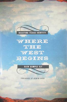 Libro Where The West Begins: Debating Texas Identity - El...