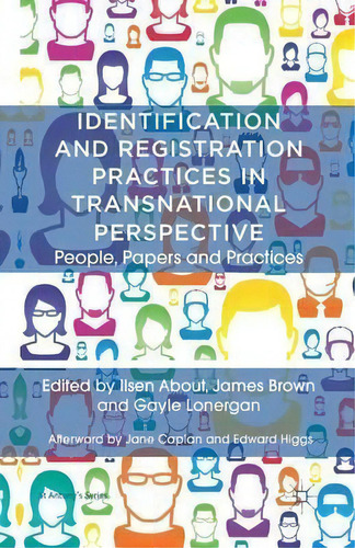 Identification And Registration Practices In Transnational Perspective, De Edward Higgs. Editorial Palgrave Macmillan, Tapa Blanda En Inglés