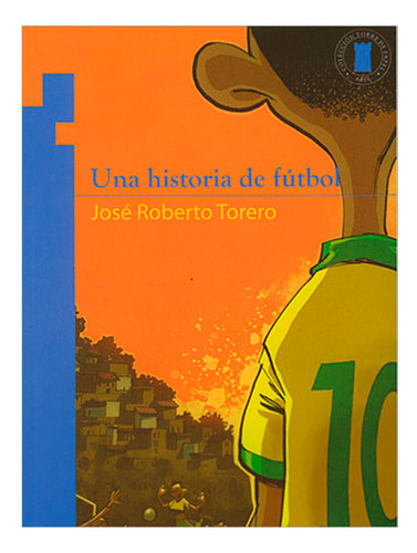 Libro Una Historia De Fútbol