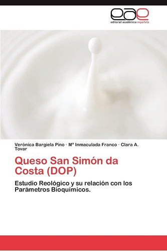 Libro: Queso San Simón Da Costa (dop): Estudio Reológico Y S