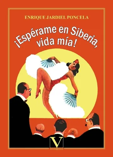 ¡espérame En Siberia, Vida Mía!