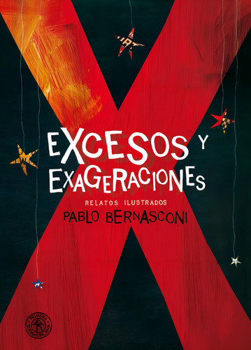 Excesos Y Exageraciones. Relatos Ilustrados - Pablo Bernasco