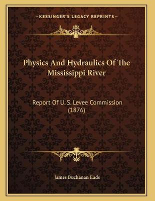 Libro Physics And Hydraulics Of The Mississippi River : R...