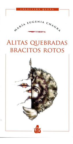 Alitas Quebradas, Bracitos Rotos - Maria Eugenia Chagra