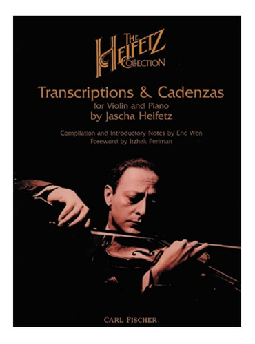 The Heifetz Collection Vol.1: Transcriptions & Cadenzas For 