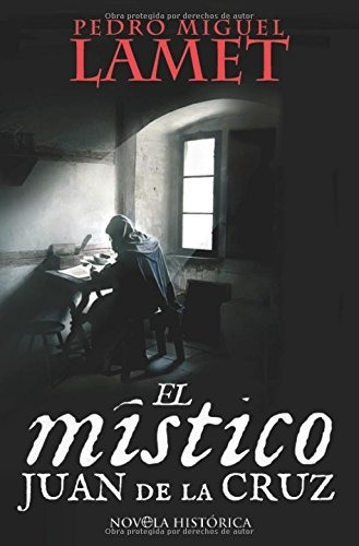 El Místico, Juan De La Cruz, De Pedro Miguel Lamet Moreno. Editorial La Esfera De Los Libros S L, Tapa Blanda En Español, 2009