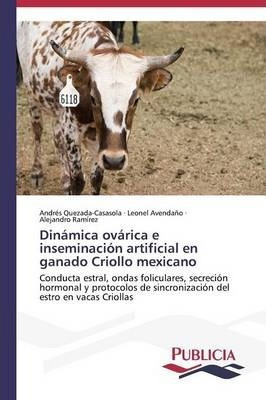 Dinamica Ovarica E Inseminacion Artificial En Ganado Crio...