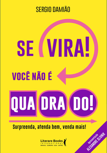 Se vira! Você não é quadrado!, de Damião, Sérgio. Editora Literare Books International Ltda, capa mole em português, 2019