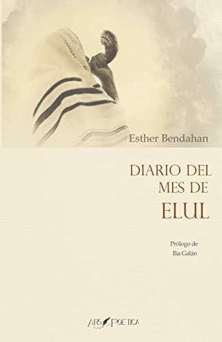 Diario Del Mes De Elul, De Bendahan Cohen, Esther. Editorial Ars Poetica, Tapa Blanda En Español, 2019