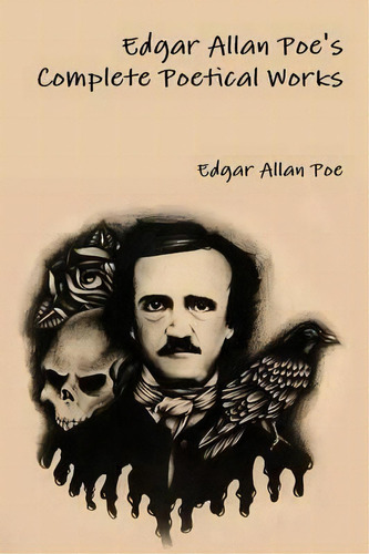 Edgar Allan Poe's Complete Poetical Works, De Edgar Allan Poe. Editorial Lulu Com, Tapa Blanda En Inglés