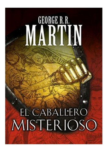 Libro - El Caballero Misterioso - George Rr Martin- Comics