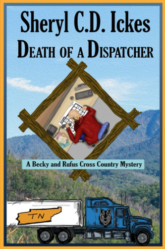 Libro: Death Of A Dispatcher A Becky And Rufus Cross Country