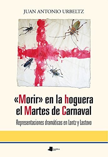 Morir En La Hoguera El Martes De Carnaval. Representaciones