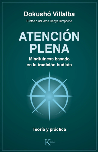 Atencion Plena . Mindfulness Basado En La Tradicion Budista