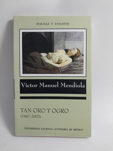 Tan Oro Y Ogro Victor Manuel Mendiola 