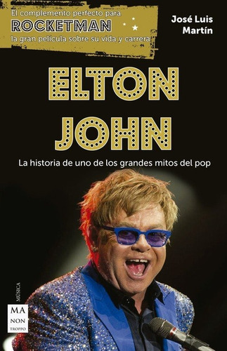 Elton John, De Martín Caperote, José Luis. Editorial Ma Non Troppo, Tapa Blanda En Español