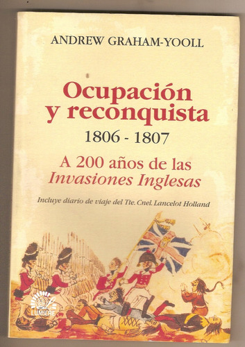 Ocupación Y Reconquista 1806-1807 Edt. Lumiere