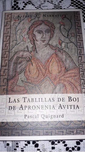 Las Tablillas De Boj De Apronenia Avitia (pascal Quignard)