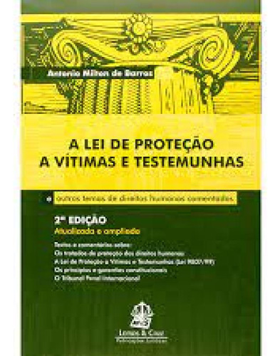 LEI DE PROTECAO A VITIMAS E TESTEMUNHAS, de Jose Aristodemo Pinotti. Editora LEMOS E CRUZ, capa mole em português