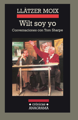 Wilt Soy Yo, De Moix, Llàtzer. Editorial Anagrama, Tapa Pasta Dura, Edición 1a En Español, 2002