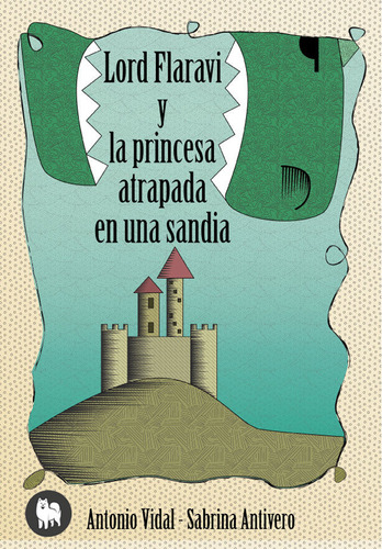 Libro Lord Flaravã­ Y La Princesa Atrapada En Una Sandã­a...
