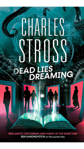 Dead Lies Dreaming: Book 1 Of The New Management, A New Adventure Begins In The World Of The Laundry Files, De Stross, Charles. Editorial Orbit, Tapa Blanda En Inglés