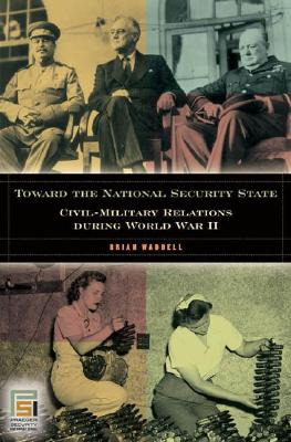 Libro Toward The National Security State: Civil-military ...