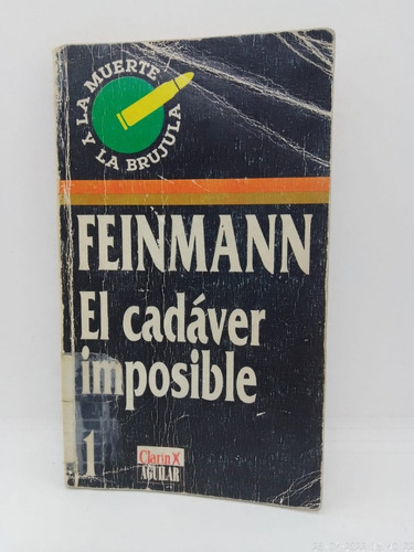 El Cadáver Imposible - Feinmann - Clarín Aguilar Usado  