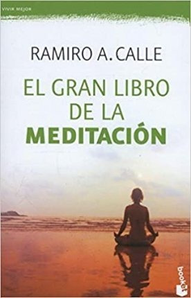 El Gran Libro De La Meditación - Ramiro A. Calle
