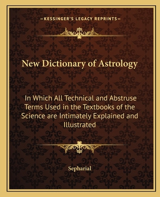 Libro New Dictionary Of Astrology: In Which All Technical...