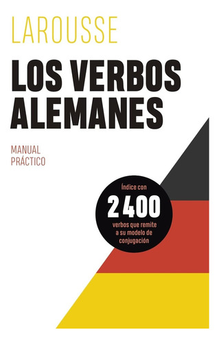 Larousse Los Verbos Alemanes - Ediciones Larousse