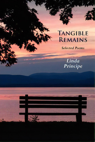 Tangible Remains: Selected Poems, De Principe, Linda. Editorial Full Court Pr, Tapa Blanda En Inglés