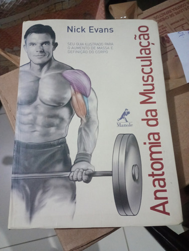 Anatomia Da Musculação, De Nick Evans, Edição 1 Em Português (Usado)