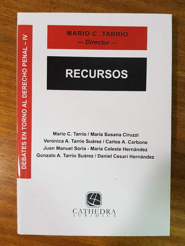 Recursos. Debates En Torno Al Derecho Penal - Iv. Tarrio