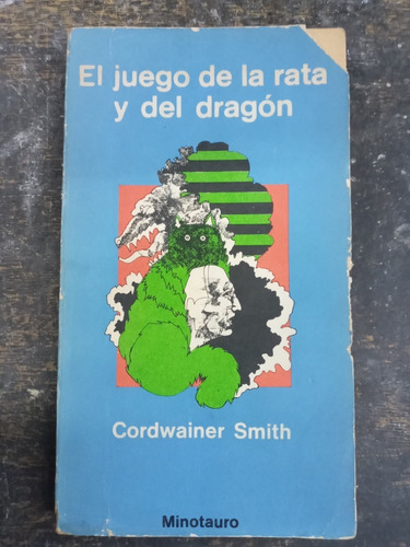 Imagen 1 de 3 de El Juego De La Rata Y Del Dragon * Cordwainer Smith *