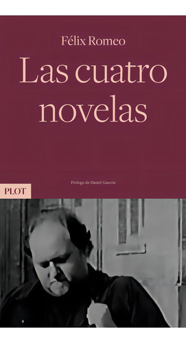 Las Cuatro Novelas, De Romeo, Félix. Editorial Plot Ediciones, S.l., Tapa Blanda En Español