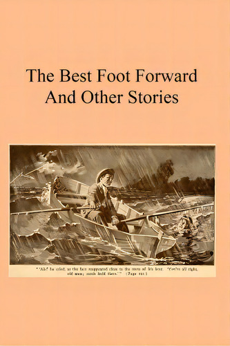 The Best Foot Forward: And Other Stories, De Hermenegild Tosf, Brother. Editorial Createspace, Tapa Blanda En Inglés