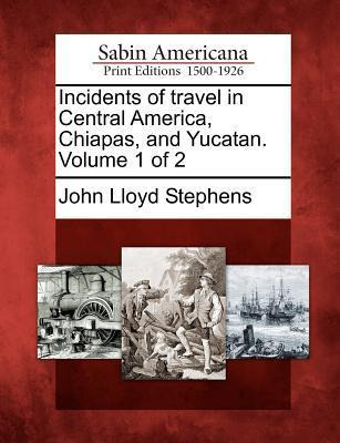 Libro Incidents Of Travel In Central America, Chiapas, An...
