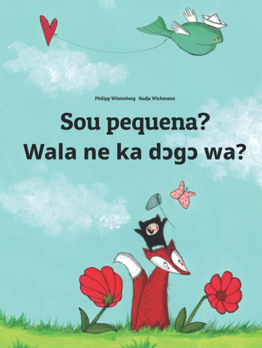 Sou Pequena? Wala Ne Ka Dg Wa?: Livro Infantil Bilingue: P