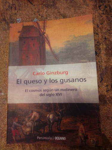 Carlo Ginzburg - El Queso Y Los Gusanos