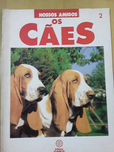 Pl106 Revista Fasc. Nossos Amigos Os Cães Nº2