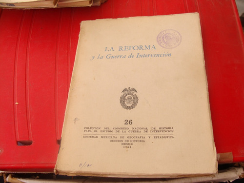 Libro Clave 44 La Reforma Y La Guerra De Intervencion  , Soc