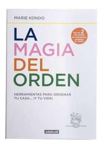 La Magia Del Orden - Marie Kondo - Libro - Aguilar*-